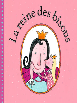 cover image of La reine des bisous